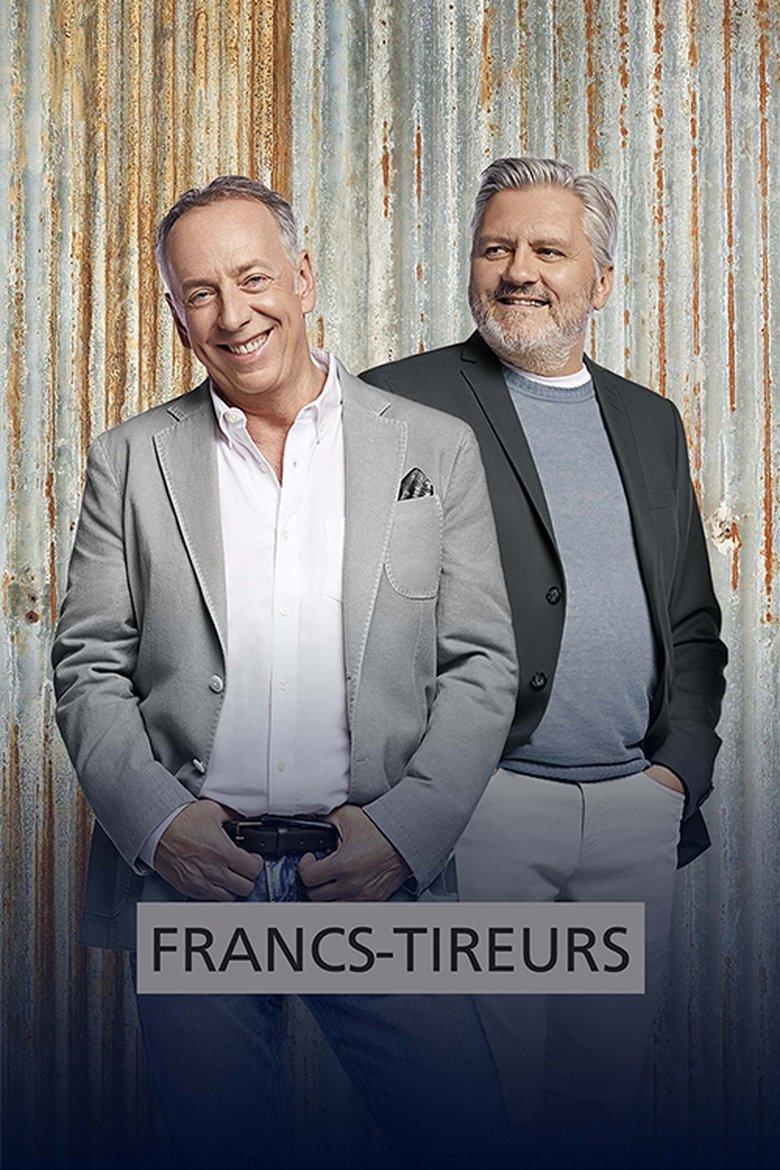 Episodes in Les Francs Tireurs - Season 23 - Season 23 Poster of Episodes in Les Francs Tireurs - Season 23 - Season 23