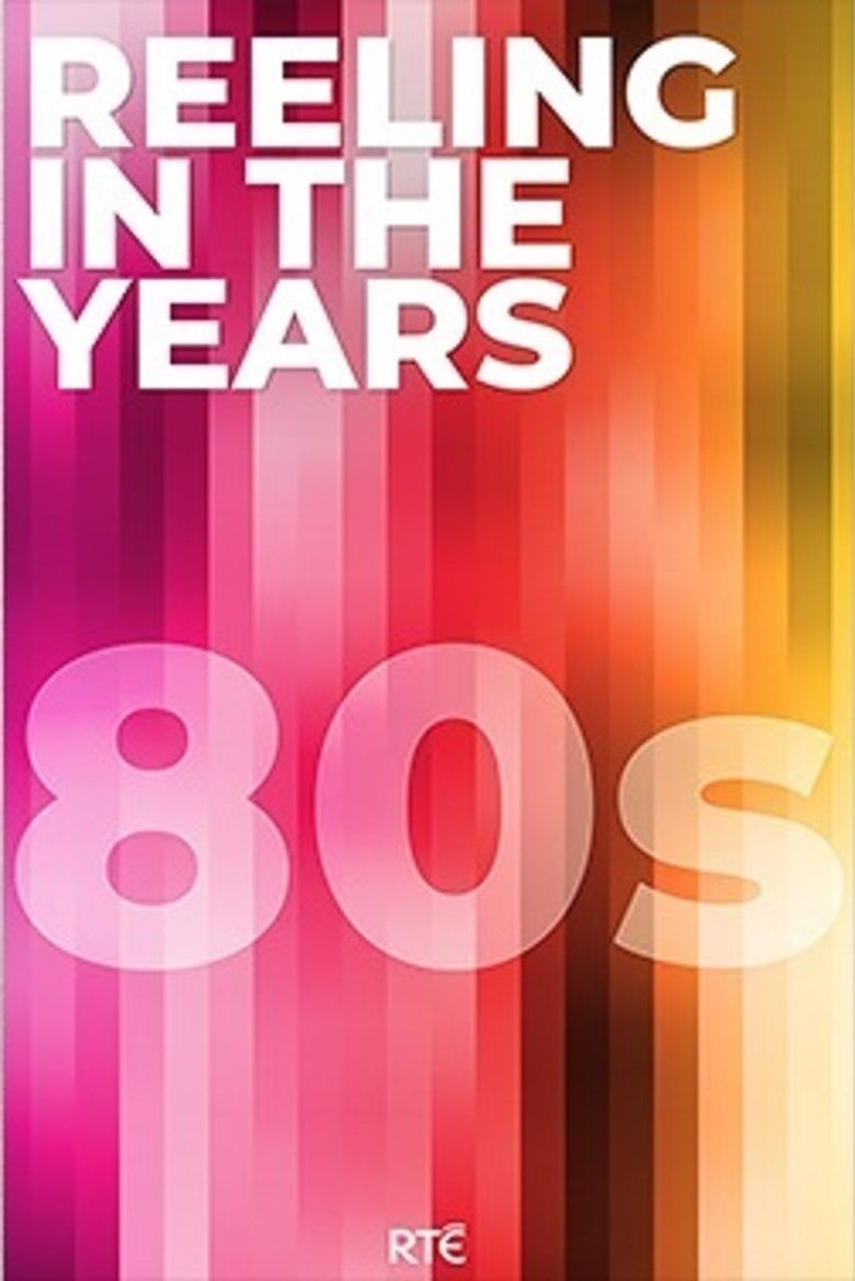 Episodes in Reeling In The Years - Season 1 - 1980's - Season 1 - 1980's Poster of Episodes in Reeling In The Years - Season 1 - 1980's - Season 1 - 1980's