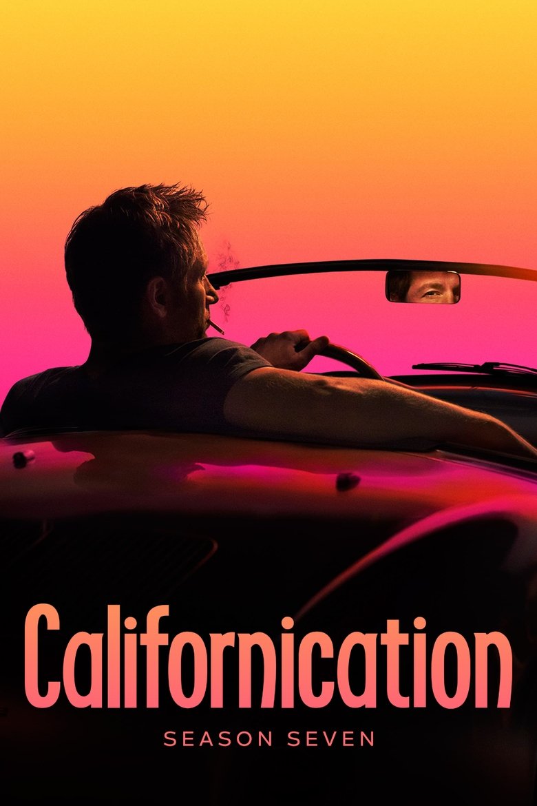 Episodes in Californication - Season 7 - Season 7 Poster of Episodes in Californication - Season 7 - Season 7