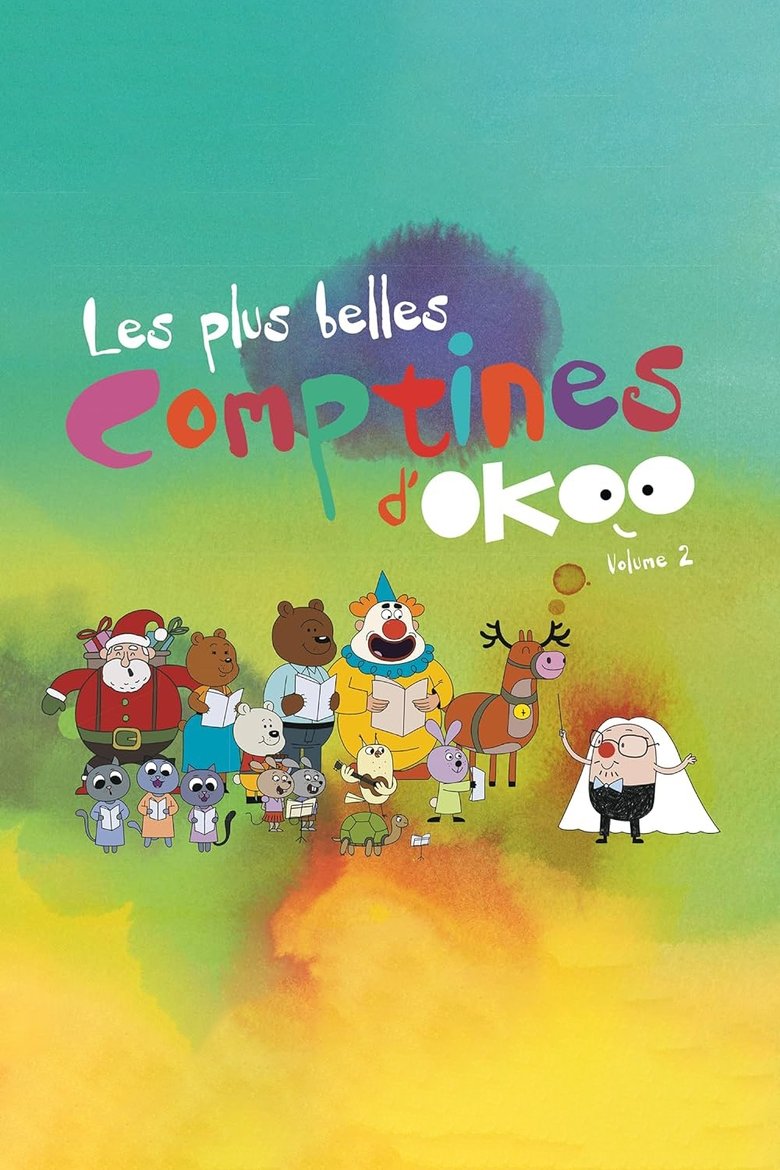Episodes in Les Plus Belles Comptines D'Okoo - Season 2 - Season 2 Poster of Episodes in Les Plus Belles Comptines D'Okoo - Season 2 - Season 2