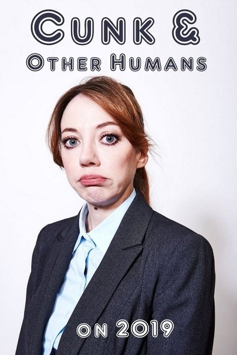 Episodes in Cunk & Other Humans On 2019 - Season 1 - Season 1 Poster of Episodes in Cunk & Other Humans On 2019 - Season 1 - Season 1