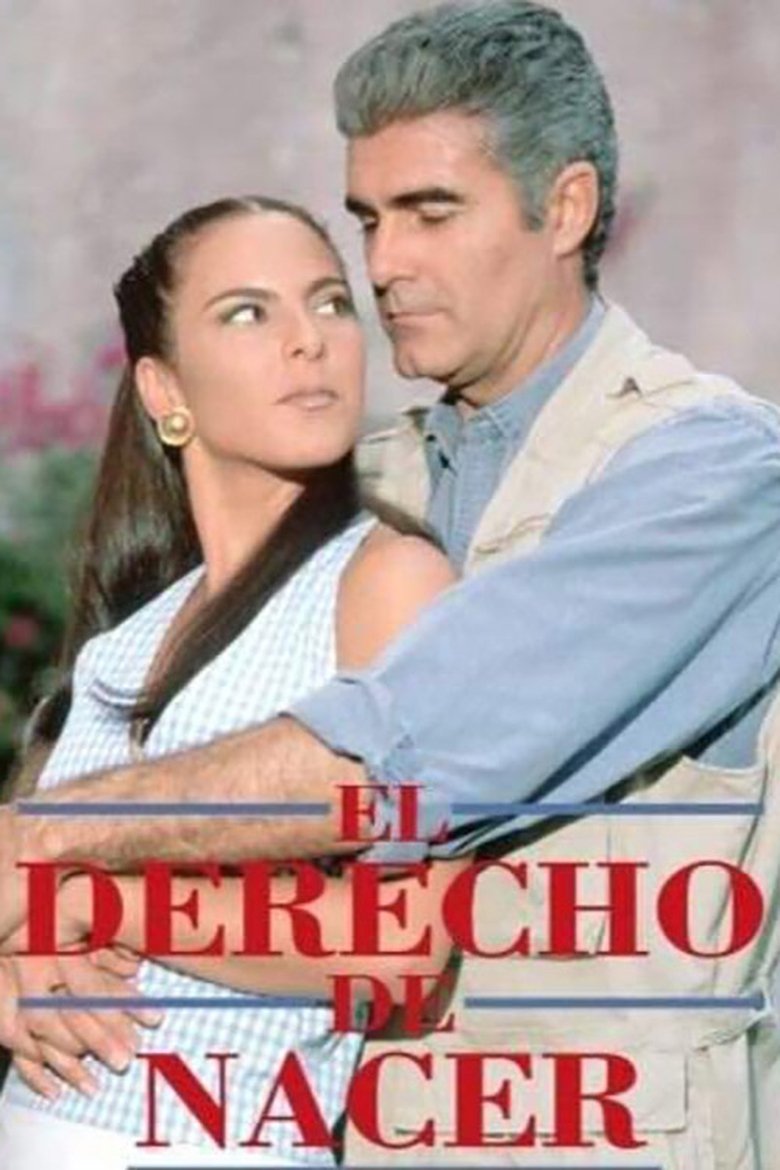Episodes in El Derecho De Nacer - Season 1 - Season 1 Poster of Episodes in El Derecho De Nacer - Season 1 - Season 1