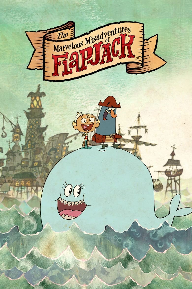 The Marvelous Misadventures of Flapjack Poster of The Marvelous Misadventures of Flapjack