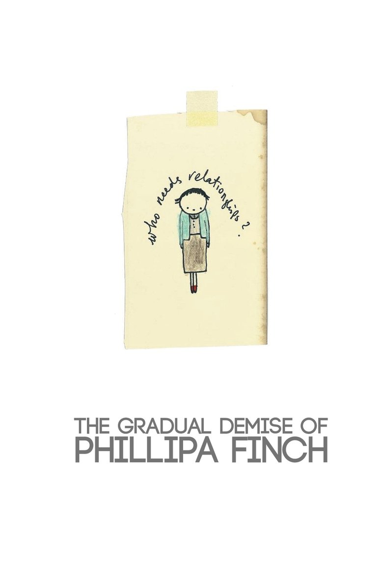 The Gradual Demise of Phillipa Finch Poster of The Gradual Demise of Phillipa Finch