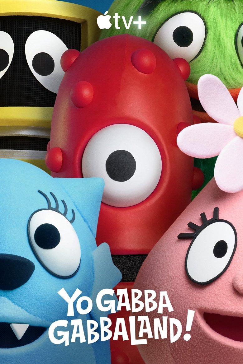Episodes in Yo Gabba GabbaLand! - Season 1 - Season 1 Poster of Episodes in Yo Gabba GabbaLand! - Season 1 - Season 1