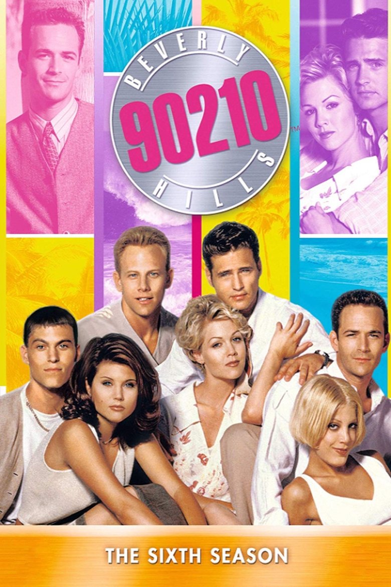 Episodes in Beverly Hills, 90210 - Season 6 - Season 6 Poster of Episodes in Beverly Hills, 90210 - Season 6 - Season 6
