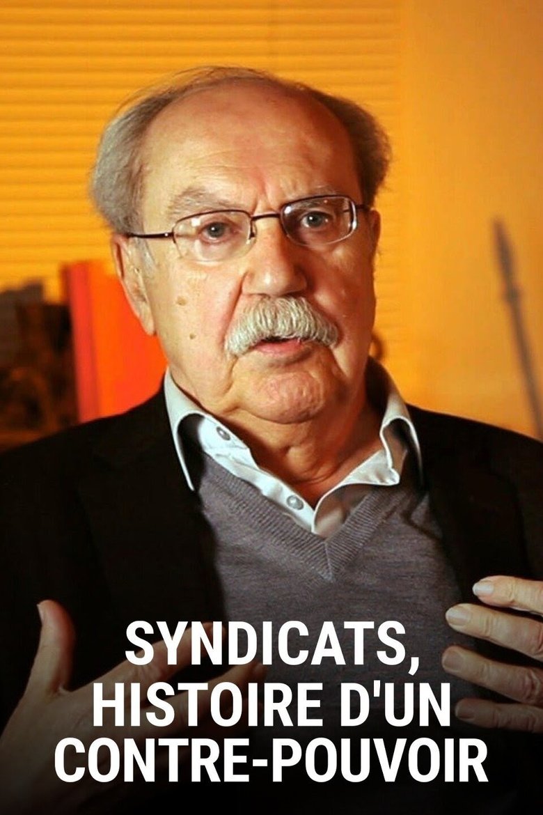Syndicats, histoire d'un contre-pouvoir Poster of Syndicats, histoire d'un contre-pouvoir