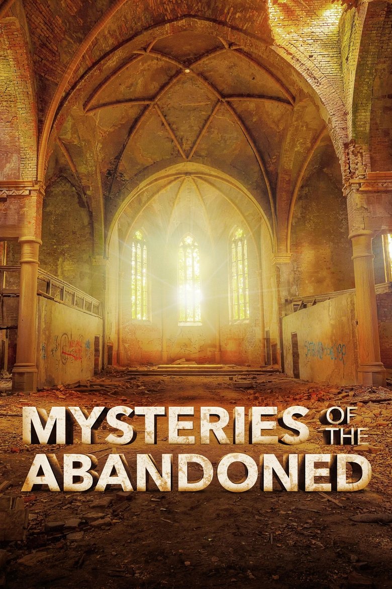 Episodes in Mysteries Of The Abandoned - Season 9 - Season 9 Poster of Episodes in Mysteries Of The Abandoned - Season 9 - Season 9