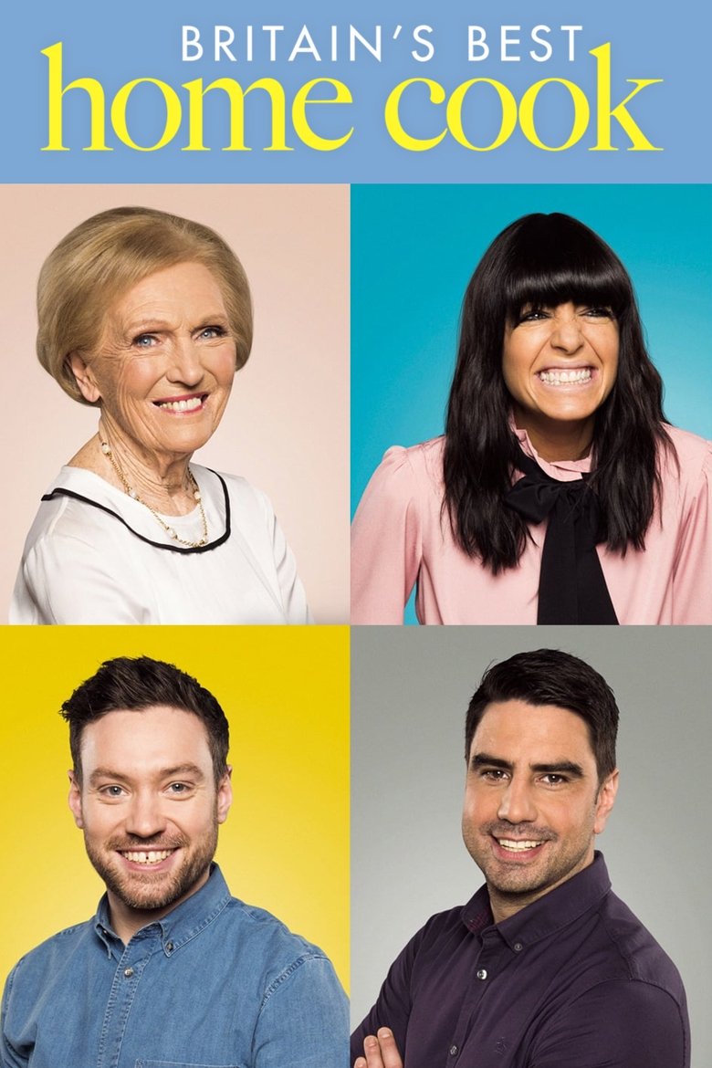 Episodes in Britain's Best Home Cook - Season 1 - Season 1 Poster of Episodes in Britain's Best Home Cook - Season 1 - Season 1