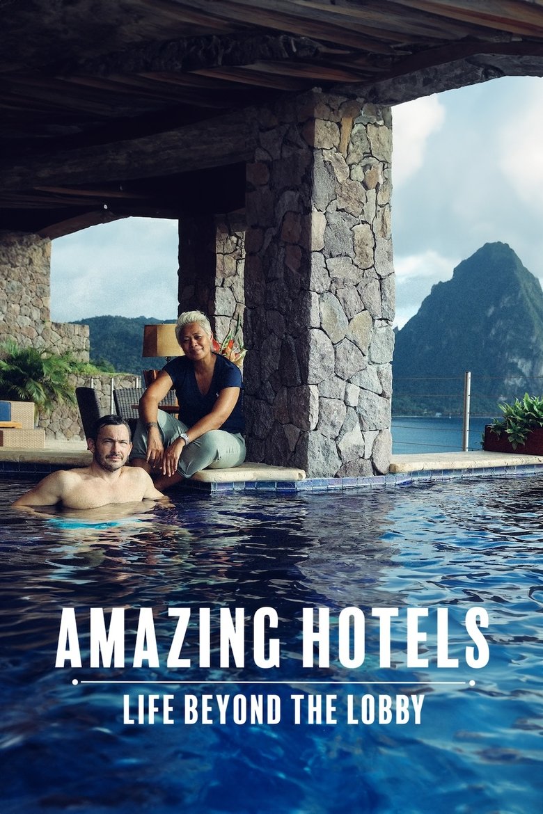 Episodes in Amazing Hotels Life Beyond The Lobby - Series 3 - Series 3 Poster of Episodes in Amazing Hotels Life Beyond The Lobby - Series 3 - Series 3