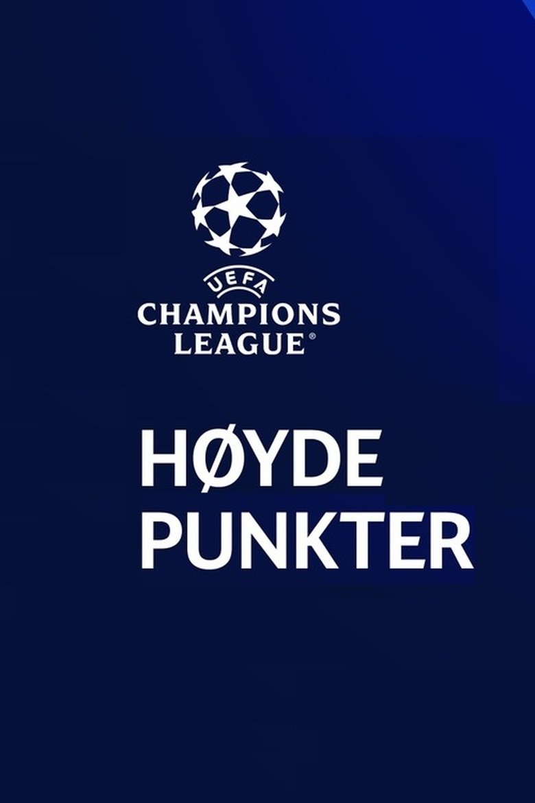 UEFA Champions League: Høydepunkter Poster of UEFA Champions League: Høydepunkter
