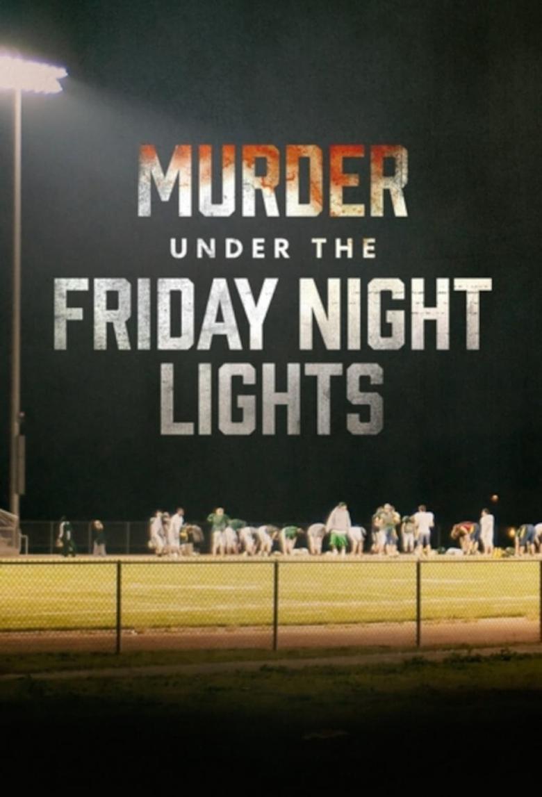Episodes in Murder Under The Friday Night Lights - Season 1 - Season 1 Poster of Episodes in Murder Under The Friday Night Lights - Season 1 - Season 1
