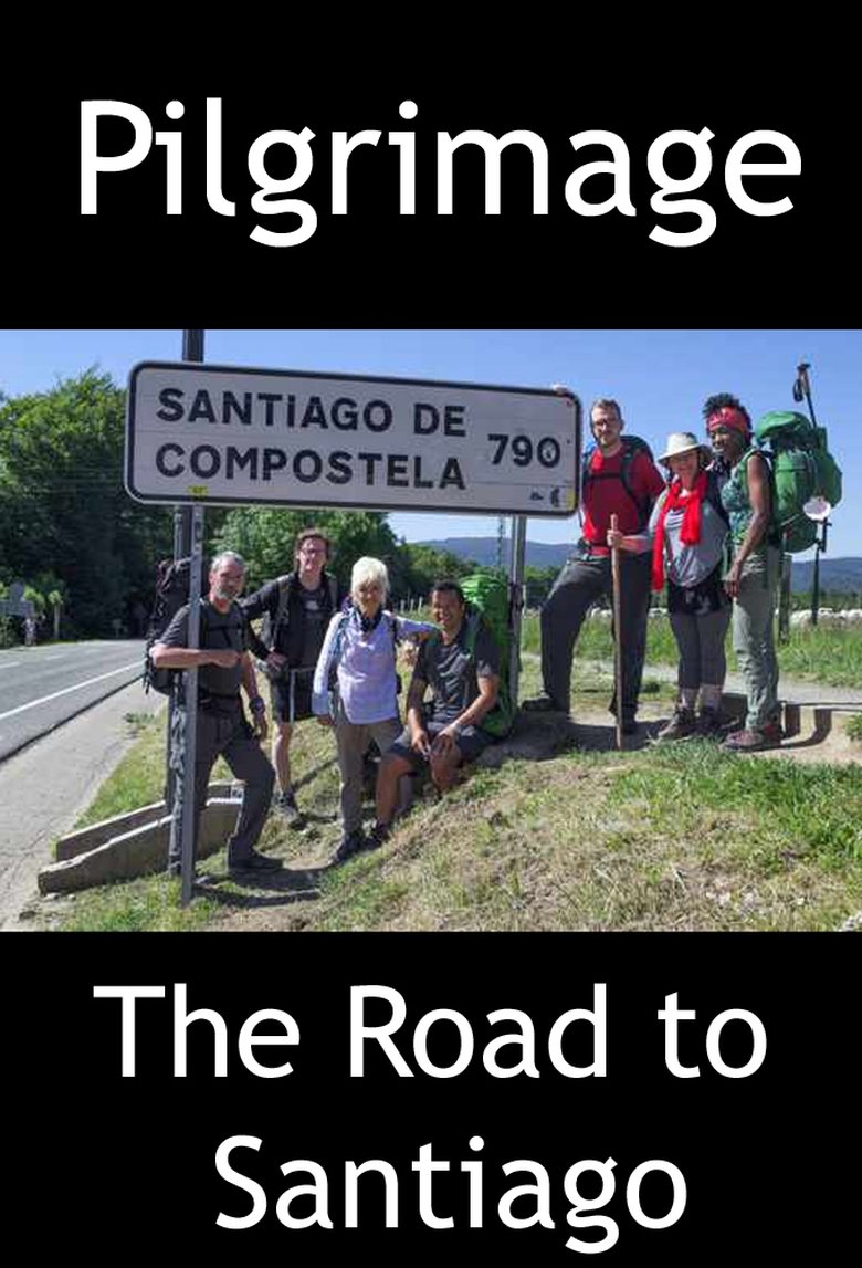 Episodes in Pilgrimage - The Road to Santiago - The Road to Santiago Poster of Episodes in Pilgrimage - The Road to Santiago - The Road to Santiago