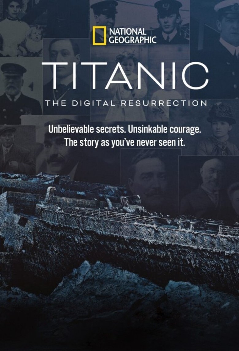 Episodes in Titanic The Digital Resurrection - Season 1 - Season 1 Poster of Episodes in Titanic The Digital Resurrection - Season 1 - Season 1