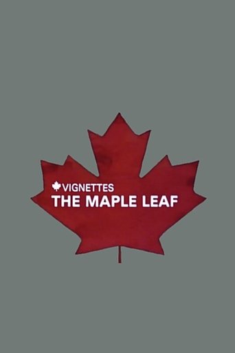 Poster of Canada Vignettes: The Maple Leaf