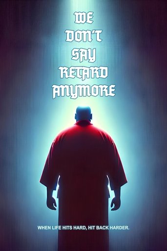 Poster of We Don't Say Retard Anymore