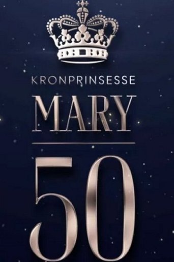 Poster of Mary 50 år - vi fejrer Danmarks kronprinsesse