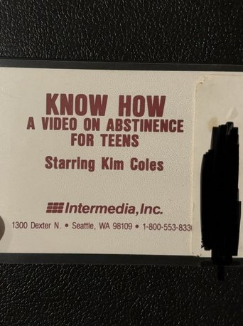 Poster of Know How: A Video For Abstinence For Teens