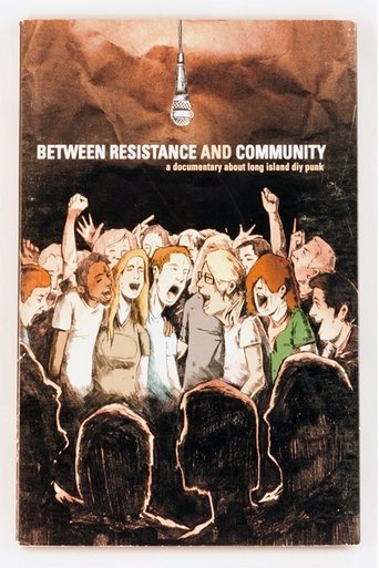 Poster of Between Resistance and Community: The Long Island Do It Yourself Punk Scene