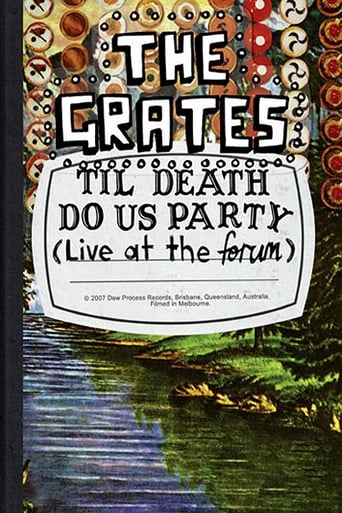 Poster of The Grates: Til Death Do Us Party (Live At The Forum)