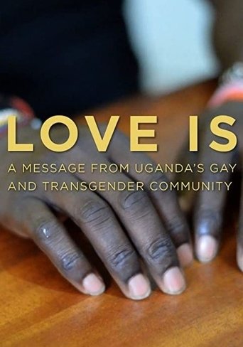 Poster of Love is: A Message From Uganda's Gay & Transgender Community