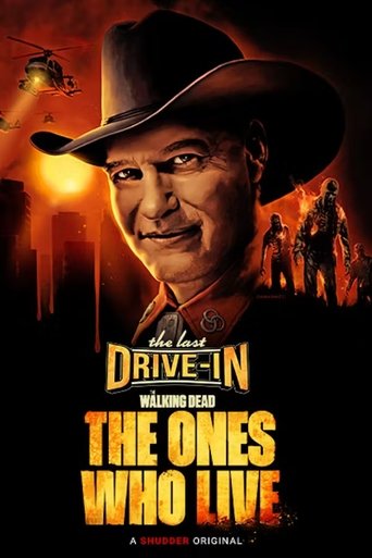 Portrait for The Last Drive-in: The Walking Dead - The Walking Dead: The Ones Who Live (2024)