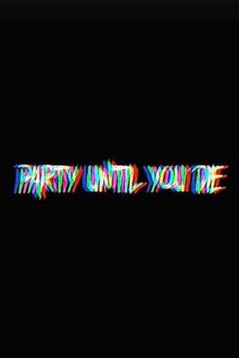 Poster of Party Until You Die