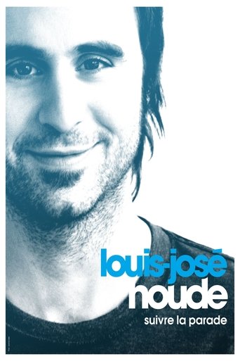 Poster of Louis-José Houde: Suivre la parade