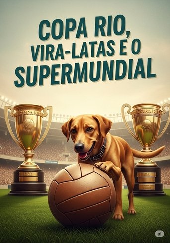 Poster of Copa Rio, Vira-latas e o Supermundial