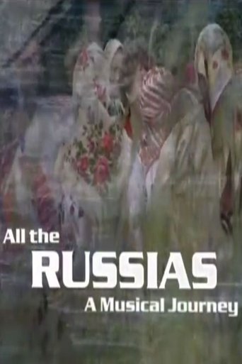 Poster of All the Russias: A Musical Journey