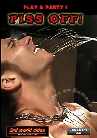 Poster of Play & Party 1: Piss Off