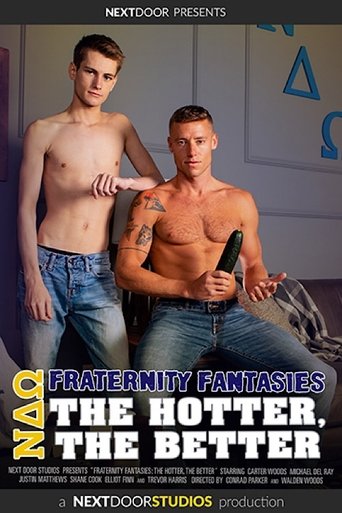 Poster of Fraternity Fantasies: The Hotter, The Better