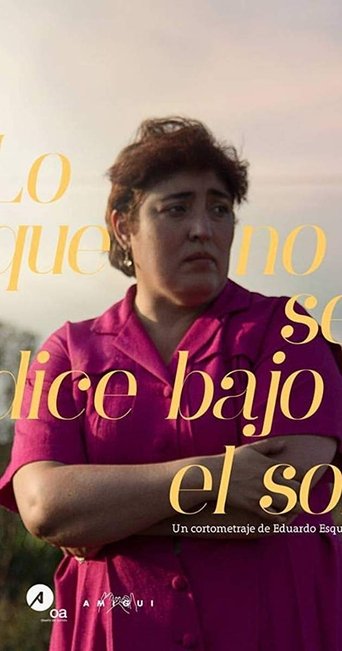 Poster of Lo Que No Se Dice Bajo El Sol