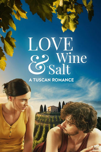 Poster of Love Wine & Salt: A Tuscan Romance