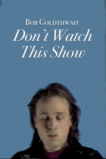 Poster of Bob Goldthwait: Don't Watch This Show