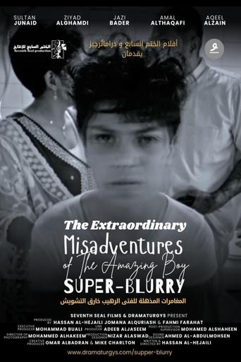 Poster of The Extraordinary Misadventures Of The Amazing Boy SUPER-BLURRY