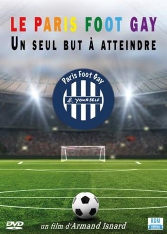 Poster of Le Paris Foot Gay: Un Seul But à Atteindre