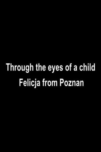 Poster of Oczami dziecka – Felicja z Poznania