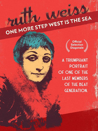 Poster of One More Step West Is The Sea: ruth weiss