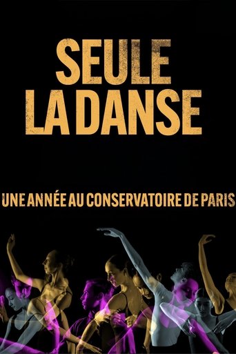 Poster of Seule la danse, une année au conservatoire de Paris