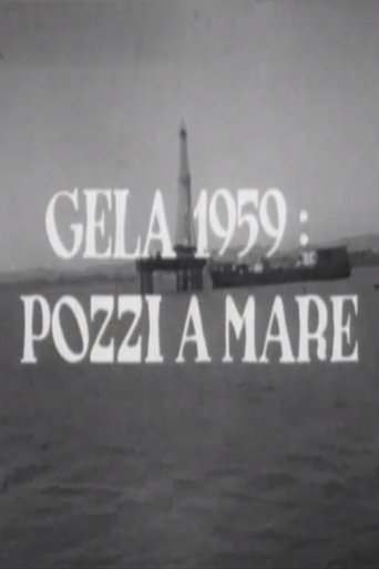 Poster of Gela 1959: Pozzi a mare