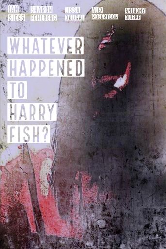 Poster of Whatever Happened to Harry Fish?