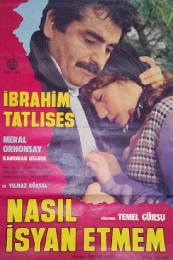 Nasıl İsyan Etmem Poster of Nasıl İsyan Etmem