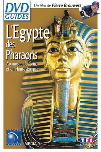 Poster of Egypte - L'Egypte pharaonique, au musée du Caire et en Haute-Egypte