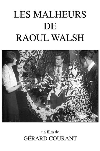 Les Malheurs de Raoul Walsh Poster of Les Malheurs de Raoul Walsh