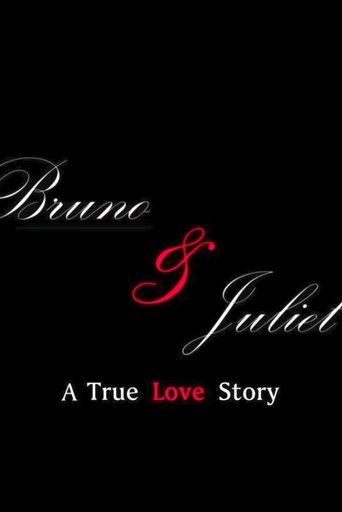 Poster of Bruno & Juliet: A True Love Story