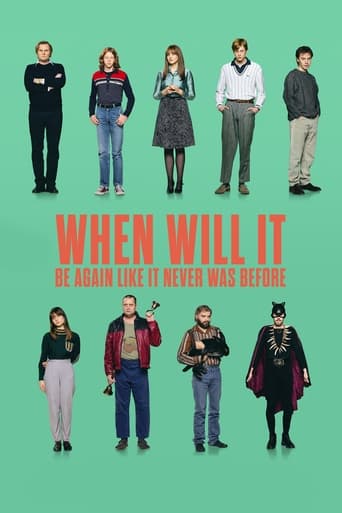 Poster of When Will It Be Again Like It Never Was Before