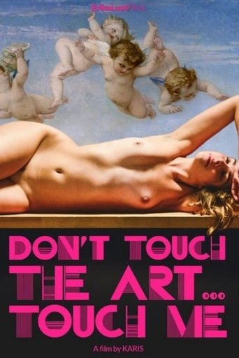 Poster of Don't Touch the Art, Touch Me!