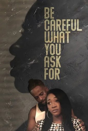 Poster of Be Careful What You Ask For