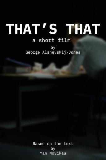 Poster of "That's that" by George Alshevskij-Jones